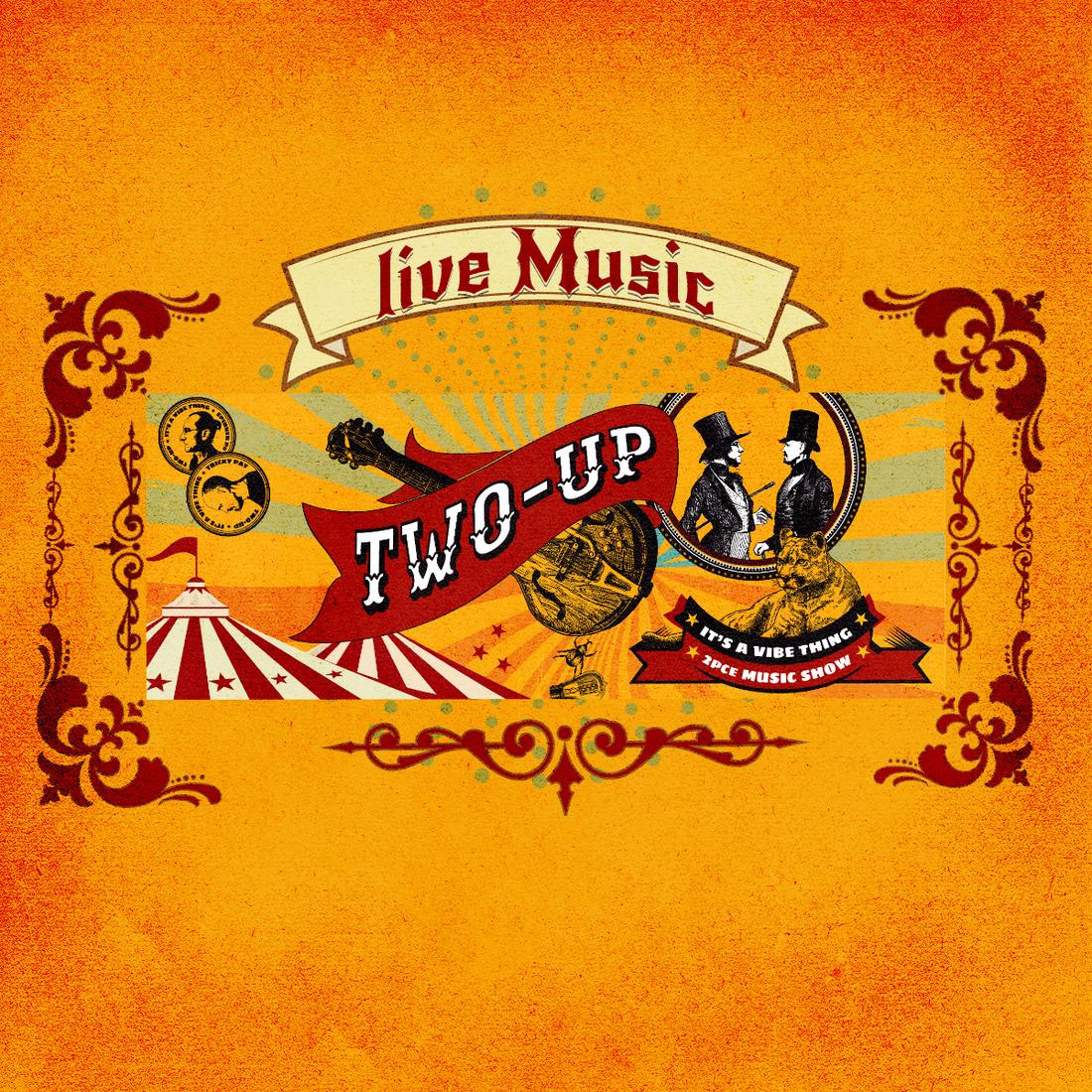 Two-Up Music Show vintage carnival poster artwork